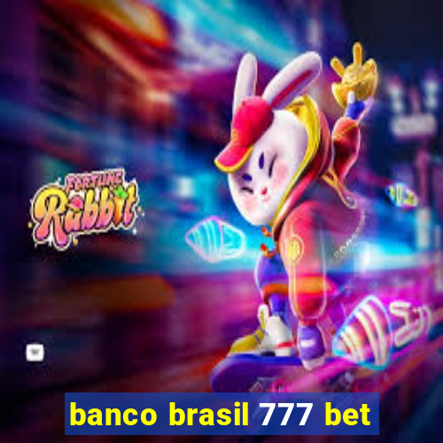 banco brasil 777 bet